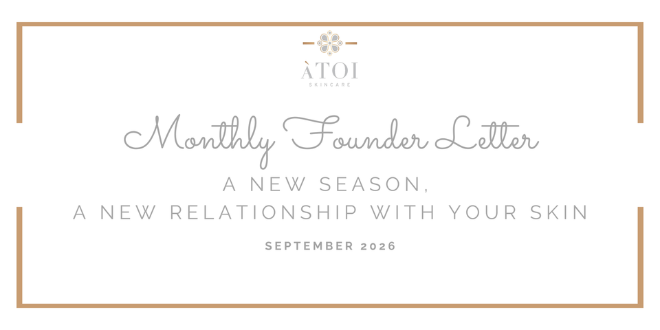 September Founder Blog - A New Season, A New Relationship With Your Skin