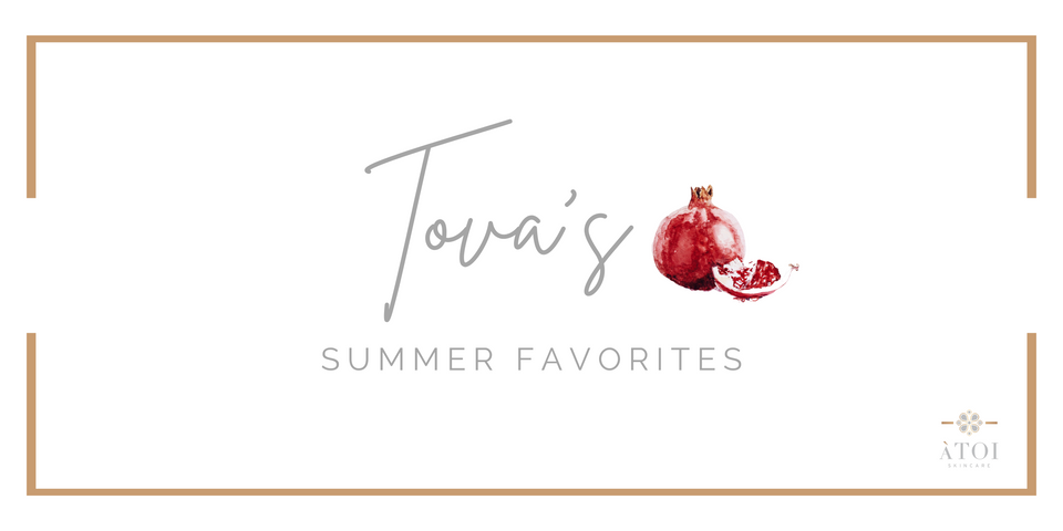 Tova's Summer Favorites